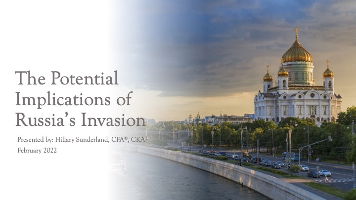 February 2022 Market Commentary: The Potential Implications of Russia’s Invasion - post