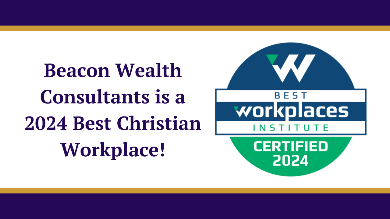 Beacon Wealth Consultants Named a 2024 Best Christian Workplace - post