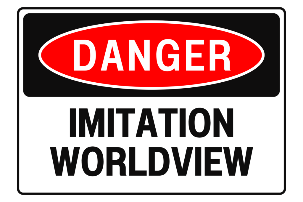 Danger Imitation Worldview